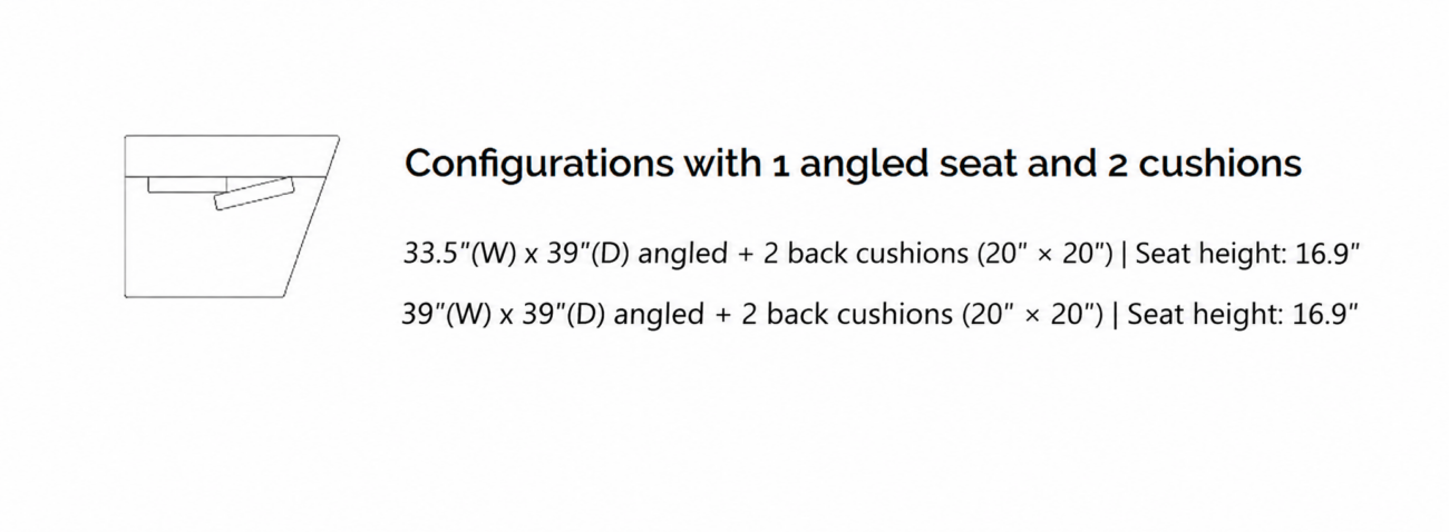 LARSON Angled Seater with 2 Cushion